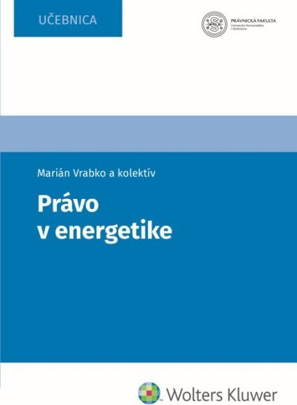 Právo v energetike - Marian Vrabko, Bronislava Krištof, Roman Oleksik, Tomáš Šipoš