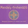Mandaly archandělů - Jana Blažková Mandaly archandělů - Jana Blažková