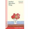 Another Marvellous Thing (LAURIE COLWIN)(Brožovaná) Another Marvellous Thing (LAURIE COLWIN)(Brožovaná)