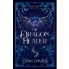 The Dragon Healer (Tiani Davids)(Brožovaná) The Dragon Healer (Tiani Davids)(Brožovaná)