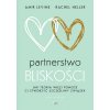 Partnerstwo bliskości. Jak teoria więzi pomoże ci stworzyć szczęśliwy związek wyd. 2 Partnerstwo bliskości. Jak teoria więzi pomoże ci stworzyć szczęśliwy związek wyd. 2