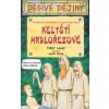 Děsivé dějiny - Keltstí hrdlořezové - Terry Deary Děsivé dějiny - Keltstí hrdlořezové - Terry Deary