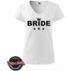 Tričko pre nevestu Bride (Svadobné tričká, tričko na rozlúčku so slobodou, se svobodou, ženích, nevesta) Tričko pre nevestu Bride (Svadobné tričká, tričko na rozlúčku so slobodou, se svobodou, ženích, nevesta)