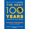 Next 100 Years - George (Author) Friedman, ALLISON & BUSBY Next 100 Years - George (Author) Friedman, ALLISON & BUSBY