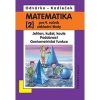 Matematika pro 9 roč ZŠ 2 díl Jehlan kužel koule Podobnost Goniome - Odvárko Oldřich Kadleček Jiří Matematika pro 9 roč ZŠ 2 díl Jehlan kužel koule Podobnost Goniome - Odvárko Oldřich Kadleček Jiří