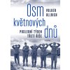 Osm květnových dnů Osm květnových dnů