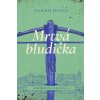 Mrtvá bludička - Vladimír Šlechta Mrtvá bludička - Vladimír Šlechta