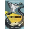 Traffication (Paul Donald)(Brožovaná) Traffication (Paul Donald)(Brožovaná)