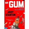 Mr Gum and the Secret Hideout (Andy Stanton)(Brožovaná) Mr Gum and the Secret Hideout (Andy Stanton)(Brožovaná)