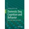 Domestic Dog Cognition and Behavior (Alexandra Horowitz)(Brožovaná) Domestic Dog Cognition and Behavior (Alexandra Horowitz)(Brožovaná)