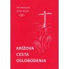 Krížová cesta oslobodenia - Viera Nemcová, Václav Kocian Krížová cesta oslobodenia - Viera Nemcová, Václav Kocian