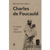 Charles de Foucauld - Po stopách Ježiša z Nazaretu Charles de Foucauld - Po stopách Ježiša z Nazaretu