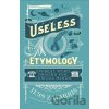 Useless Etymology - Jess Zafarris Useless Etymology - Jess Zafarris