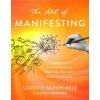 The Art of Manifesting (Colette Baron-Reid)(Brožovaná) The Art of Manifesting (Colette Baron-Reid)(Brožovaná)
