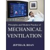 PRINCIPLES AND MODERN PRACTICE OF MECHANICAL VENTILATION (Dr.JEPTHA R. ROAN)(Brožovaná) PRINCIPLES AND MODERN PRACTICE OF MECHANICAL VENTILATION (Dr.JEPTHA R. ROAN)(Brožovaná)