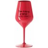 SOM KRÁSNY A SEXY! (A TIEŽ VTIPNÝ...) - červený nerozbitný pohár na víno 470 ml SOM KRÁSNY A SEXY! (A TIEŽ VTIPNÝ...) - červený nerozbitný pohár na víno 470 ml