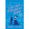 Lady's Guide to Mischief and Mayhem (Manda Collins)(Brožovaná) Lady's Guide to Mischief and Mayhem (Manda Collins)(Brožovaná)