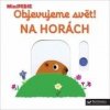 Objevujeme svět! Na horách - Nathalie Choux Objevujeme svět! Na horách - Nathalie Choux