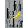 The High-Rise Diver - Julia Von Lucadou The High-Rise Diver - Julia Von Lucadou