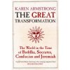 Great Transformation (Karen Armstrong)(Brožovaná) Great Transformation (Karen Armstrong)(Brožovaná)