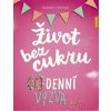 Život bez cukru 40denní výzva - Freyová Hannah Život bez cukru 40denní výzva - Freyová Hannah