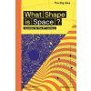 What Shape Is Space - Giles Sparrow, Thames & Hudson What Shape Is Space - Giles Sparrow, Thames & Hudson