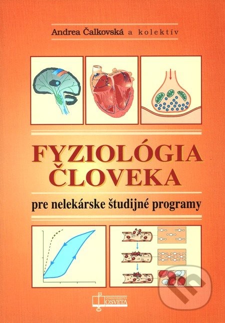 Fyziológia človeka pre nelekárske študijné odbory - Andrea Čalkovská a kolektív