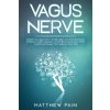 Vagus Nerve (MATTHEW PAIN)(Brožovaná) Vagus Nerve (MATTHEW PAIN)(Brožovaná)