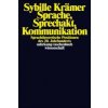 Sprache, Sprechakt, Kommunikation (Sybille Krämer)() Sprache, Sprechakt, Kommunikation (Sybille Krämer)()