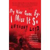 My War Gone by, I Miss it So My War Gone by, I Miss it So