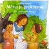 Mária je prekrásna