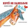 Když se zamiluje kůň - Zdeněk Svěrák Když se zamiluje kůň - Zdeněk Svěrák