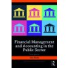 Financial Management and Accounting in the Public Sector 3rd Edition - Gary Bandy Financial Management and Accounting in the Public Sector 3rd Edition - Gary Bandy
