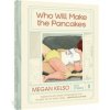 Who Will Make The Pancakes Who Will Make The Pancakes