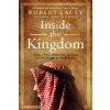 Inside the Kingdom (Robert Lacey)(Brožovaná) Inside the Kingdom (Robert Lacey)(Brožovaná)