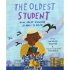 The Oldest Student: How Mary Walker Learned to Read - Rita Lorraine Hubbard The Oldest Student: How Mary Walker Learned to Read - Rita Lorraine Hubbard