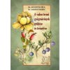 A vadon termő gyógynövények gyűjtése és termelése (Dr. Augustin Béla,Dr. Darvas Ferenc)(Brožovaná) A vadon termő gyógynövények gyűjtése és termelése (Dr. Augustin Béla,Dr. Darvas Ferenc)(Brožovaná)