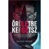 Őrületbe kergetsz (Diana Hunt)(Brožovaná) Őrületbe kergetsz (Diana Hunt)(Brožovaná)