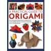 A Practical Guide to Origami A Practical Guide to Origami