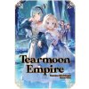 Tearmoon Empire: Volume 5 (Gilse,David Teng)(Brožovaná) Tearmoon Empire: Volume 5 (Gilse,David Teng)(Brožovaná)
