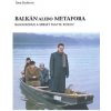 Balkán alebo metafora - Dudková Jana Balkán alebo metafora - Dudková Jana