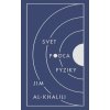 Svet podľa fyziky (Jim Al-Khalili) Svet podľa fyziky (Jim Al-Khalili)