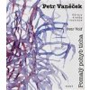 Pomalý pohyb ticha - Petr Volf Pomalý pohyb ticha - Petr Volf