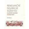 Renesanční figurální sgrafito na průčelích moravských městských domů - Pavel Waisser Renesanční figurální sgrafito na průčelích moravských městských domů - Pavel Waisser