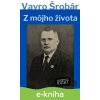 Z môjho života - Vavro Šrobár