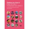 Čeština pro život 2 / Czech for Life 2 / Tschechisch fürs Leben 2 + 2CD - Alena Nekovářová Čeština pro život 2 / Czech for Life 2 / Tschechisch fürs Leben 2 + 2CD - Alena Nekovářová