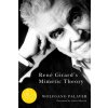 Rene Girard's Mimetic Theory Rene Girard's Mimetic Theory