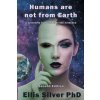 Humans Are Not From Earth Humans Are Not From Earth