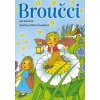 Broučci - Jan Karafiát Broučci - Jan Karafiát