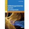 Selbstorganisiertes Lernen im Unterricht (Ulrich Haas)(Brožovaná) Selbstorganisiertes Lernen im Unterricht (Ulrich Haas)(Brožovaná)